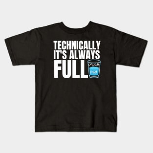 Technically It's Always Full Science Humor Kids T-Shirt